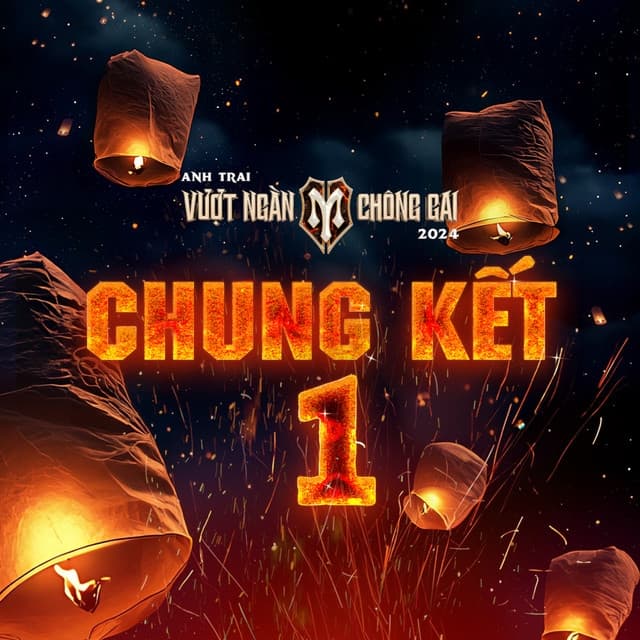 Album cover art for Anh Trai Vượt Ngàn Chông Gai 2024 - Chung Kết 1