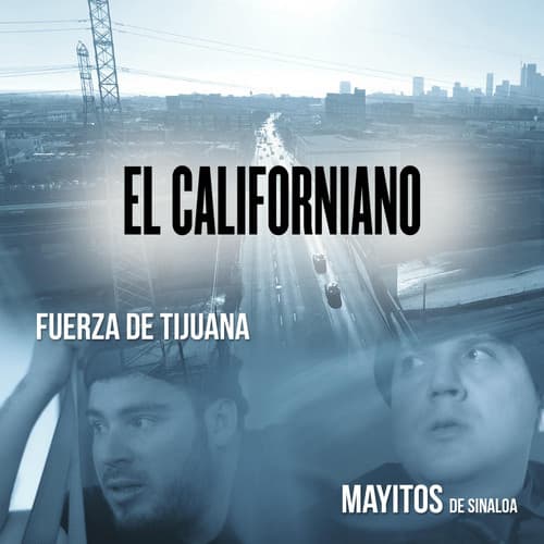 Album cover art for El Californiano (feat. Fuerza De Tijuana)