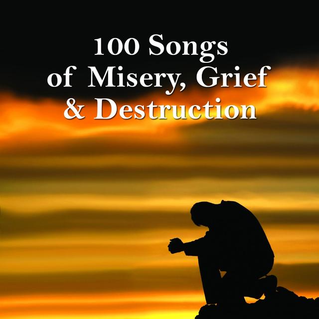 Album cover art for 100 Songs Of Misery, Grief & Destruction