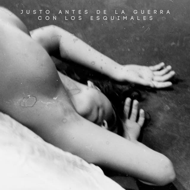 Album cover art for Justo Antes de la Guerra con los Esquimales [EP]