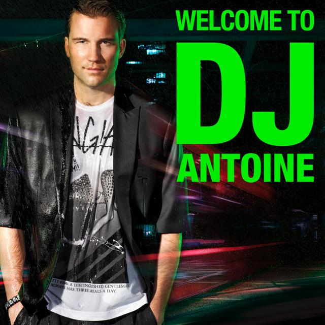 Album cover art for Welcome To Dj Antoine