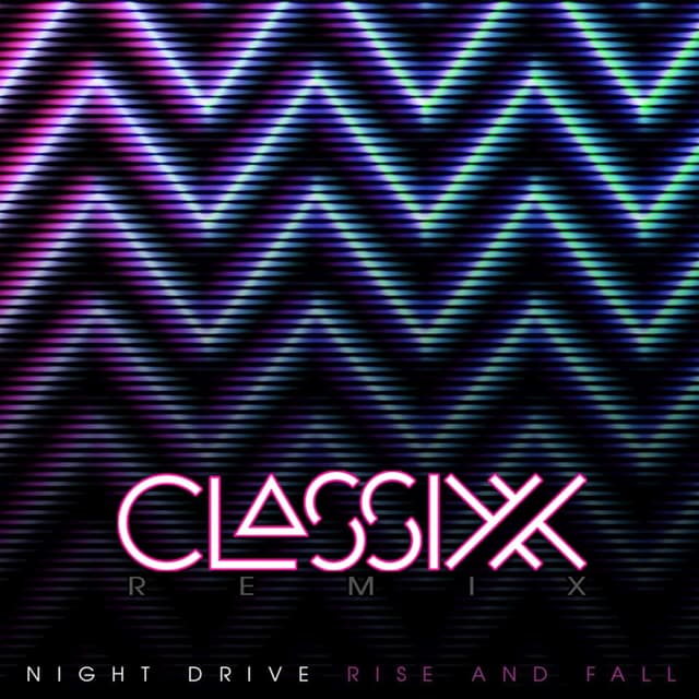 Album cover art for Rise and Fall (Classixx Remix)