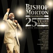 Album cover art for Bishop Morton Celebrates 25 Years of Music