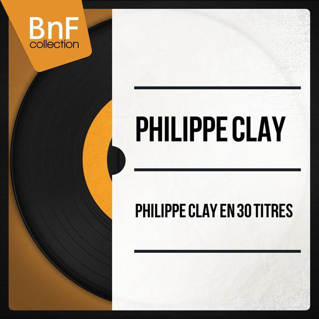 Album cover art for Philippe Clay en 30 Titres