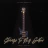 Strings To My Guitar