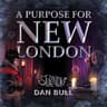 A Purpose for New London