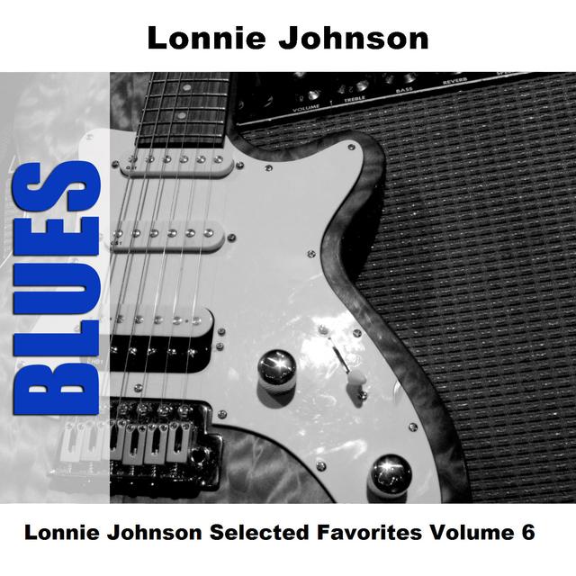 Album cover art for Lonnie Johnson Selected Favorites Volume 6