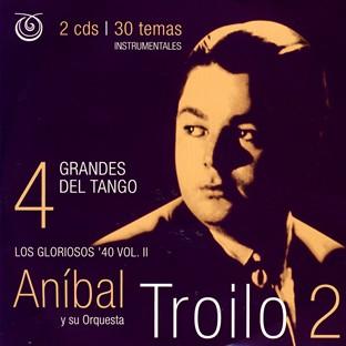 Album cover art for Grandes del Tango 4 - Aníbal Troilo 2