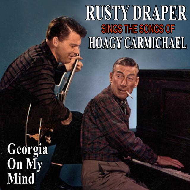 Album cover art for Georgia On My Mind: Rusty Draper Sings The Songs Of Hoagy Carmichael