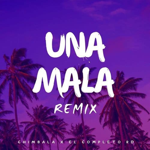 Album cover art for Una Mala (Remix)