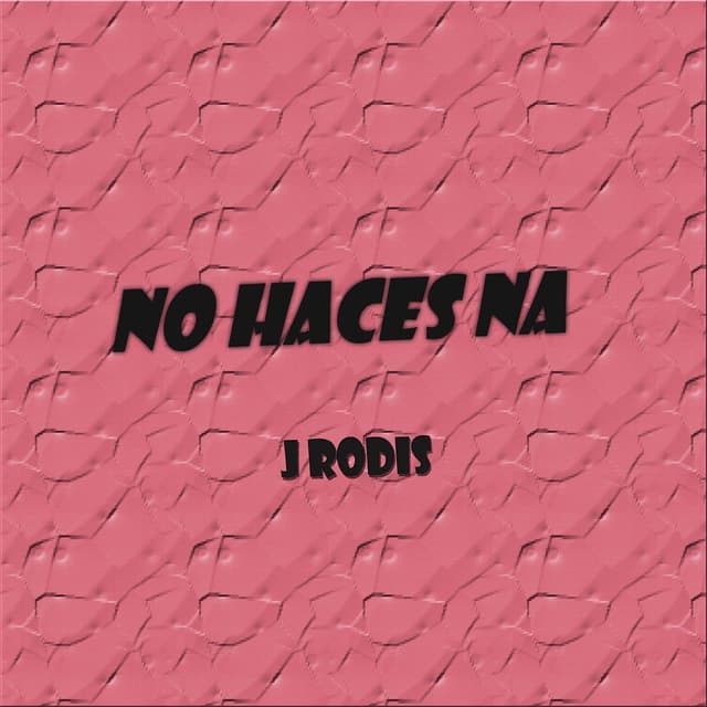 Album cover art for No Haces Na