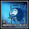 The Android Hell Blues