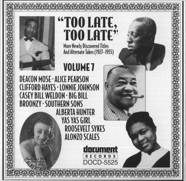 Album cover art for Too Late, Too Late Vol. 7 (1927-1935)