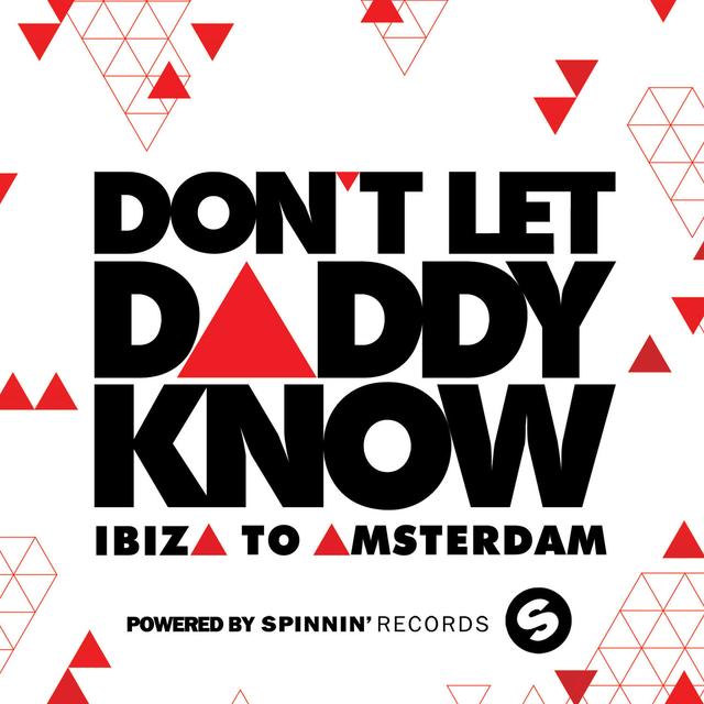 Album cover art for Don't Let Daddy Know (Ibiza To Amsterdam)