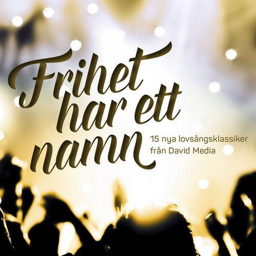 Album cover art for Frihet Har ett Namn - 15 Nya Lovsångsklassiker