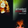 Arrivederci Amore, Ciao
