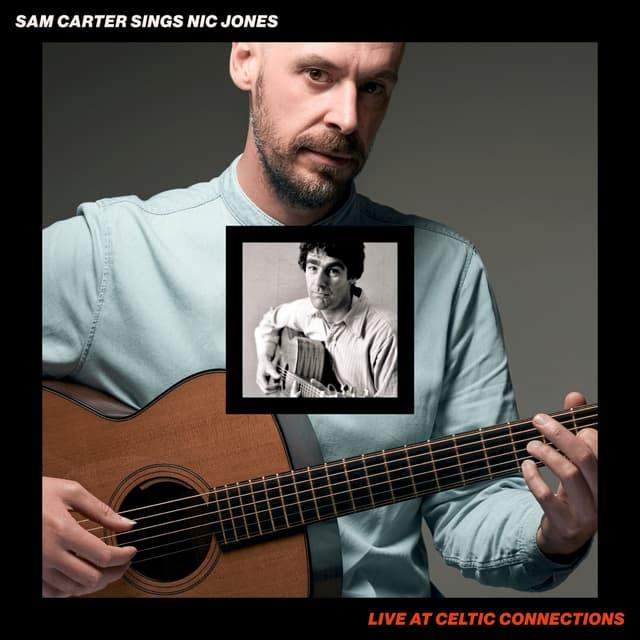 Album cover art for Sam Carter Sings Nic Jones: Live at Celtic Connections