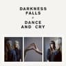 Dance and Cry
