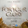 For Your Glory