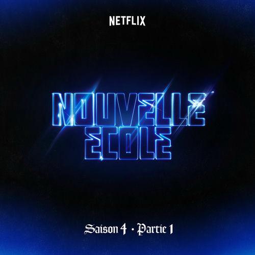 Album cover art for NOUVELLE ÉCOLE | SAISON 4 | PARTIE 1