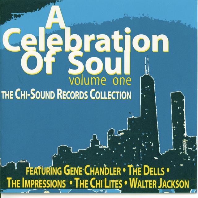 Album cover art for A Celebration of Soul-Volume 1: The Chi-Sound Records Collection