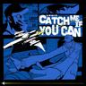 Catch Me If You Can
