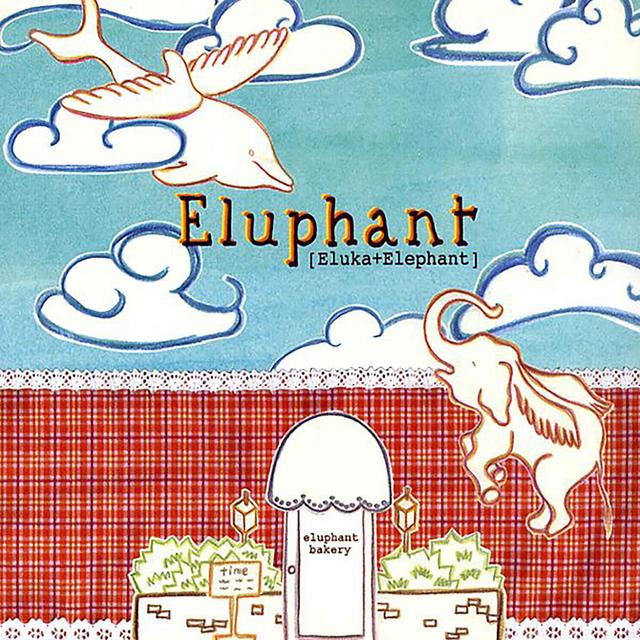 Album cover art for Eluphant Bakery