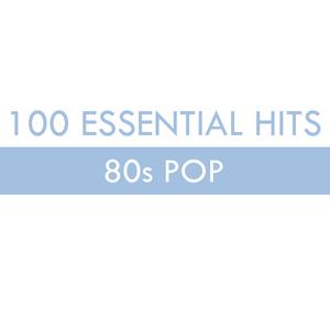 Album cover art for 100 Essential Hits - 80s Pop