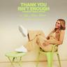 Thank You Isn't Enough