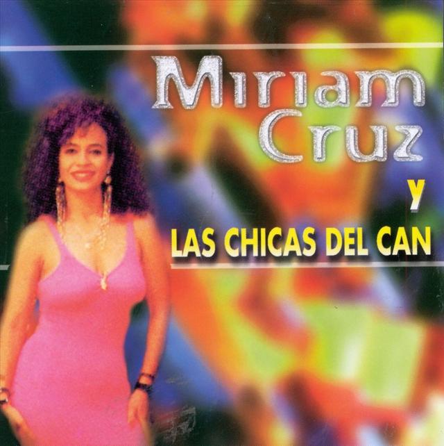 Album cover art for Miriam Cruz y Las Chicas del Can