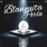 BLANQUITA PERLA