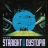 Straight Outta Dystopia