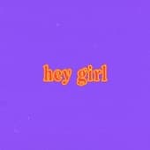 Album cover art for hey girl