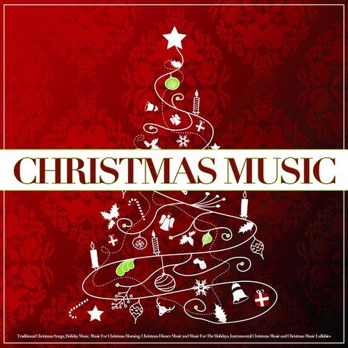 Album cover art for Christmas Music: Traditional Christmas Songs, Holiday Music, Music For Christmas Morning, Christmas Dinner Music and Music For The