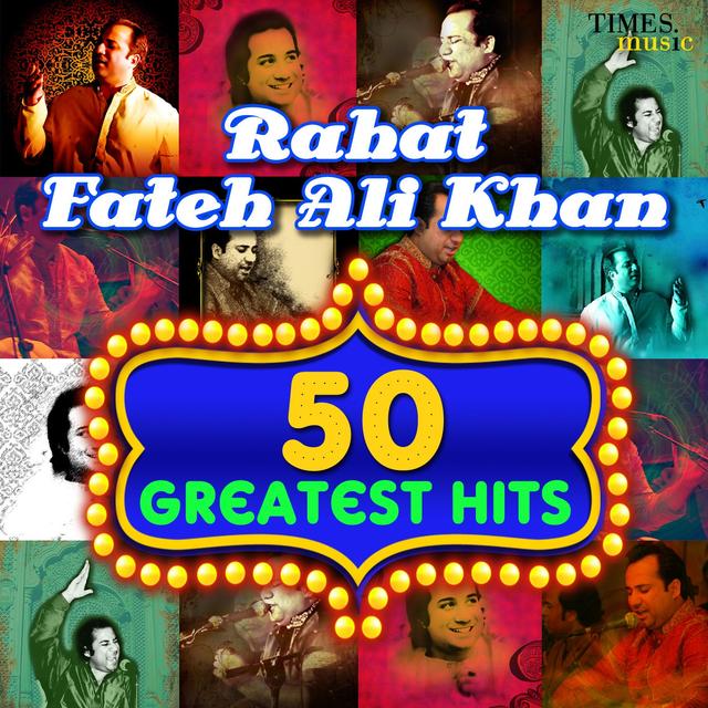 Album cover art for 50 Greatest Hits Rahat Fateh Ali Khan