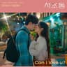 CAN I LOVE U