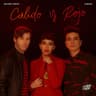 Cálido y Rojo (Calido y Rojo)