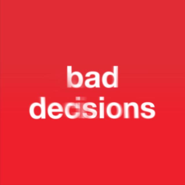 Album cover art for Bad Decisions