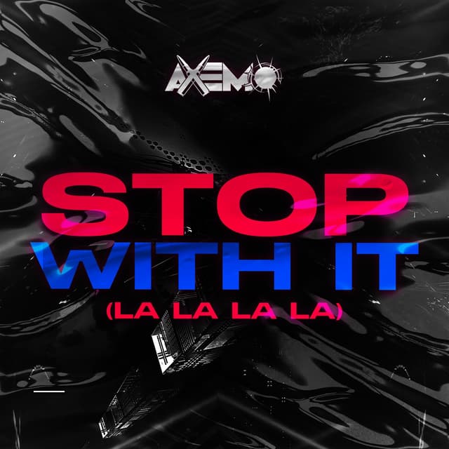 Album cover art for STOP WITH IT (La La La La) - Single