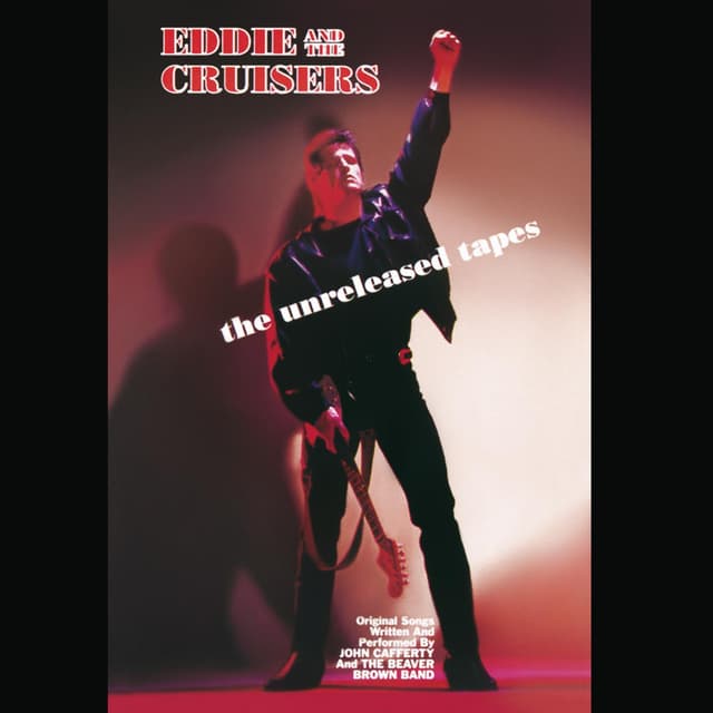 Album cover art for Eddie and the Cruisers: The Unreleased Tapes
