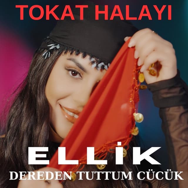 Album cover art for Ellik / Dereden Tuttum Cücük / Tokat Halayı