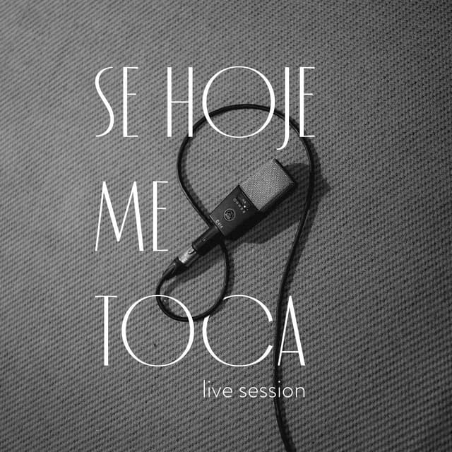 Album cover art for Se Hoje Me Toca (Live Session)