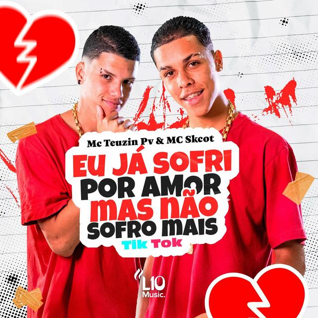 Album cover art for Eu Já Sofri por Amor Mas Não Sofro Mais (Tik Tok)