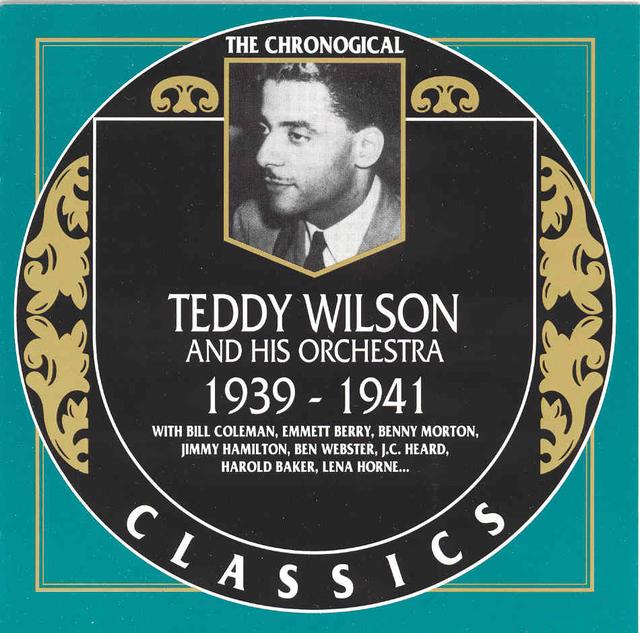 Album cover art for The Chronological Classics: Teddy Wilson and His Orchestra 1939-1941