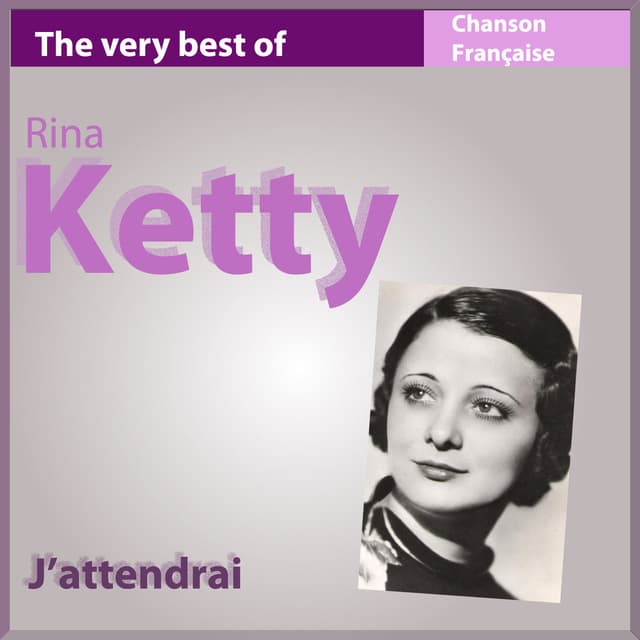 Album cover art for J'attendrai - The Very Best of Rina Ketty