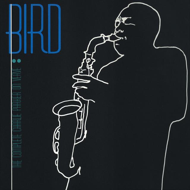 Album cover art for Bird: The Complete Charlie Parker On Verve