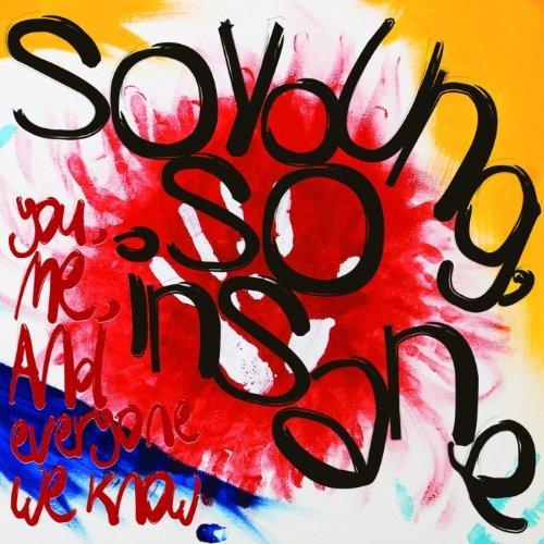 Album cover art for So Young, So Insane