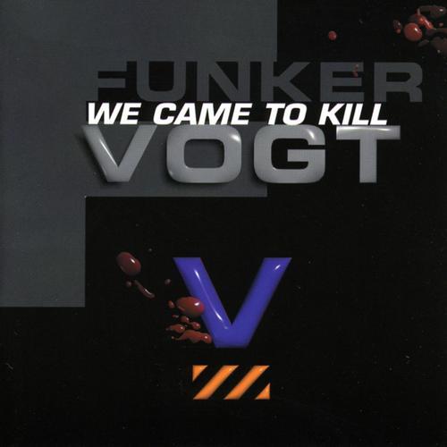 Album cover art for We Came To Kill