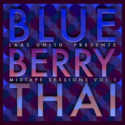 Album cover art for Blueberry Thai : The Mixtape Sessions Vol.1