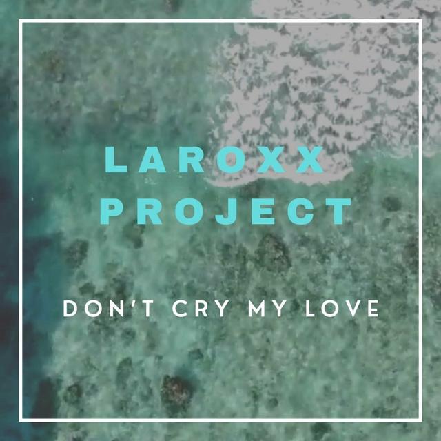 Album cover art for Don't Cry My Love